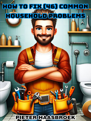 cover image of How to Fix 46 Common Household Problems